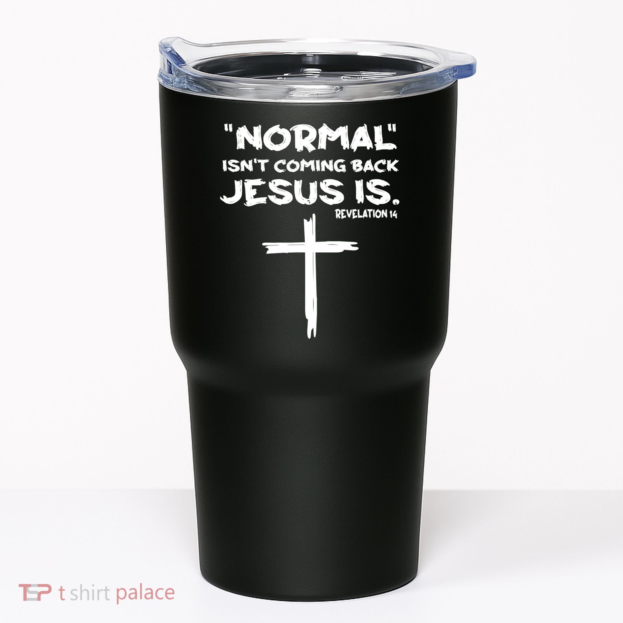 Normal Isnt Coming Back Jesus Is Tumbler
