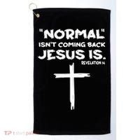 Normal Isnt Coming Back Jesus Is Golf Towel thumb 0