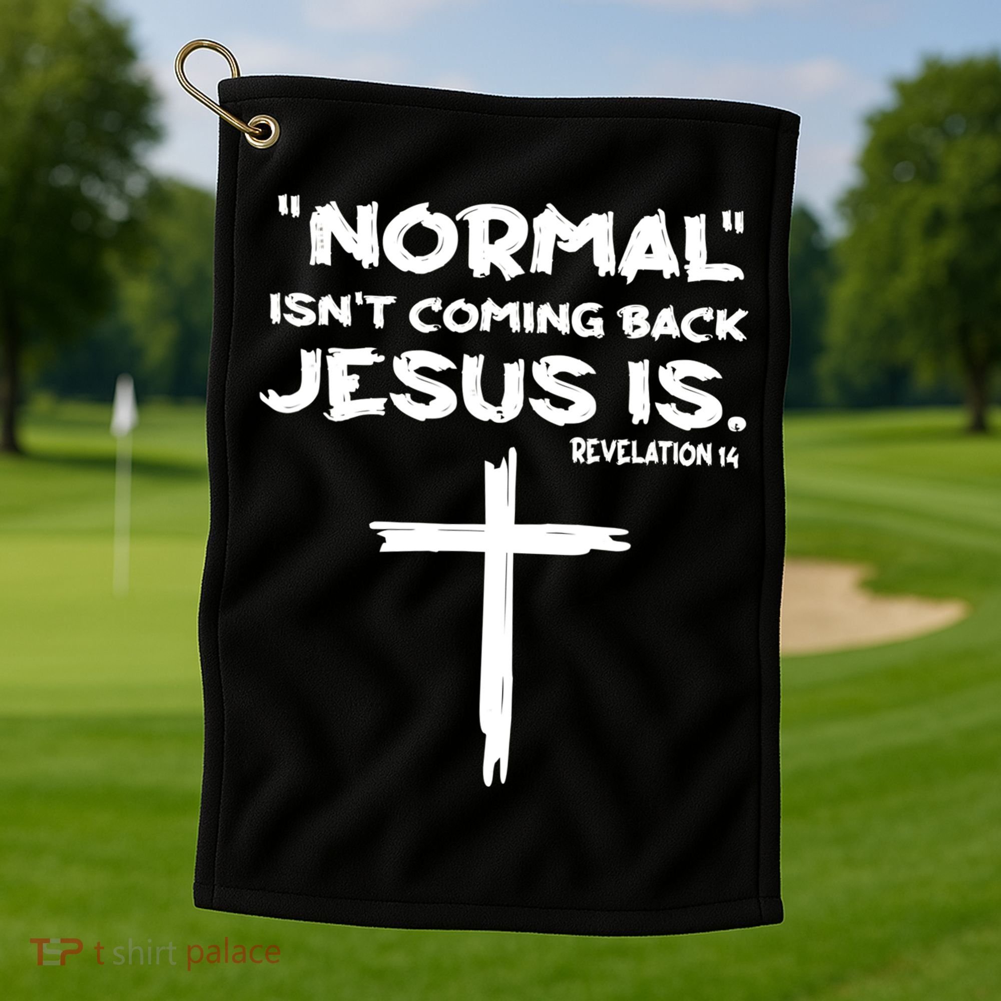 Normal Isnt Coming Back Jesus Is Golf Towel