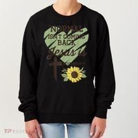 Normal Isnt Coming Back Jesus Is Christian Women's Sweatshirt thumb 0