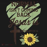 Normal Isnt Coming Back Jesus Is Christian Tote Bag thumb 4