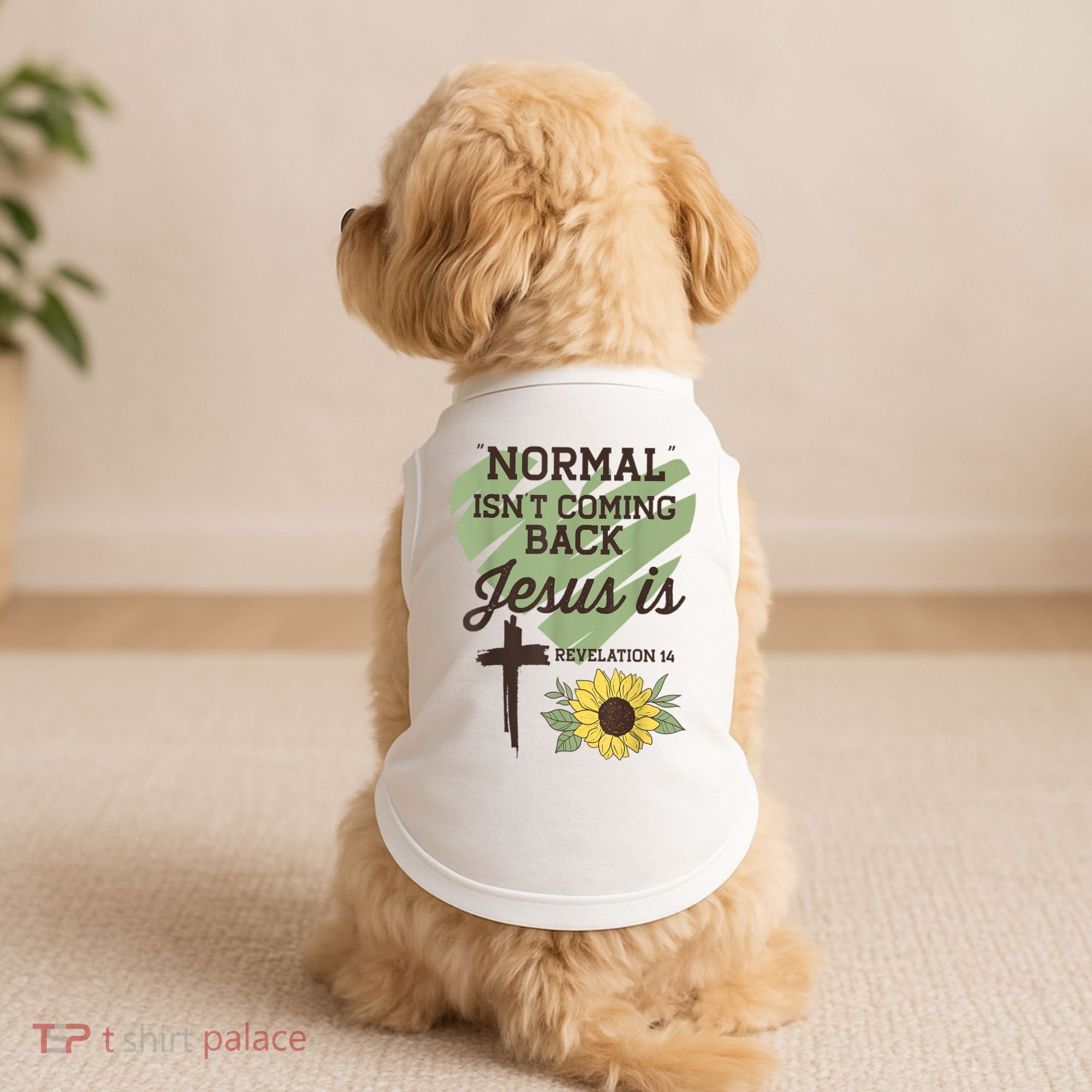 Normal Isnt Coming Back Jesus Is Christian Doggie Tank