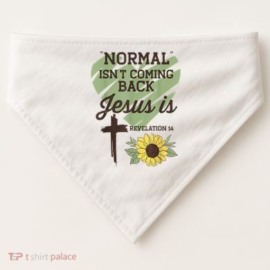 Normal Isnt Coming Back Jesus Is Christian USA-Made Doggie Bandana
