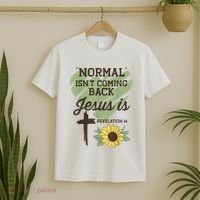 Normal Isnt Coming Back Jesus Is Christian T-Shirt thumb 2