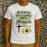Normal Isnt Coming Back Jesus Is Christian T-Shirt thumb 3