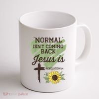 Normal Isnt Coming Back Jesus Is Christian Coffee Mug thumb 1