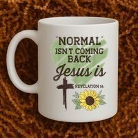 Normal Isnt Coming Back Jesus Is Christian Coffee Mug thumb 2