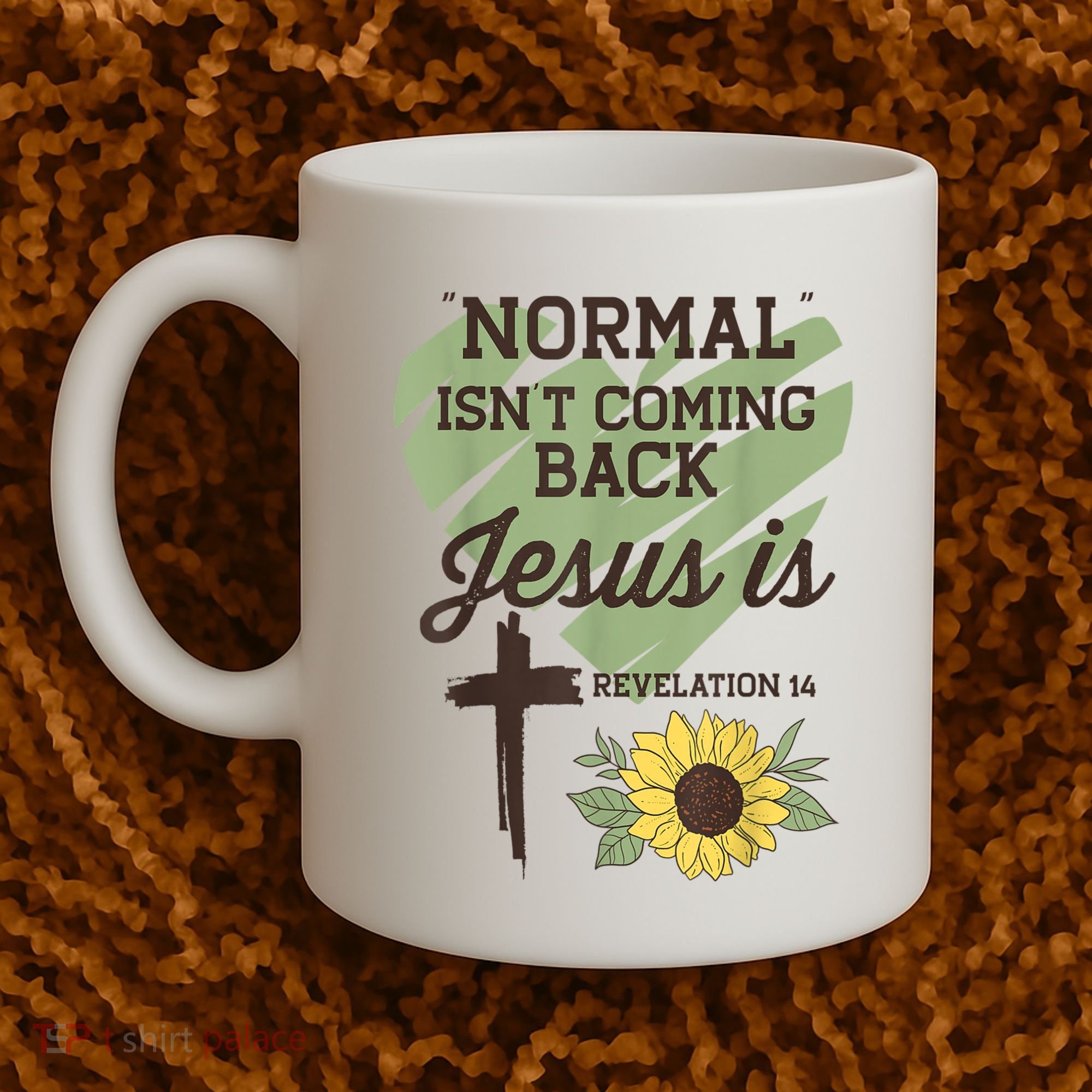 Normal Isnt Coming Back Jesus Is Christian Coffee Mug