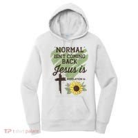 Normal Isnt Coming Back Jesus Is Christian Women's Hoodie thumb 0