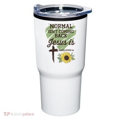 Normal Isnt Coming Back Jesus Is Christian Tumbler