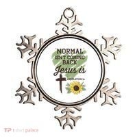 Normal Isnt Coming Back Jesus Is Christian Ornament thumb 0