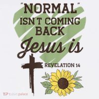 Normal Isnt Coming Back Jesus Is Christian Baby Bodysuit thumb 2
