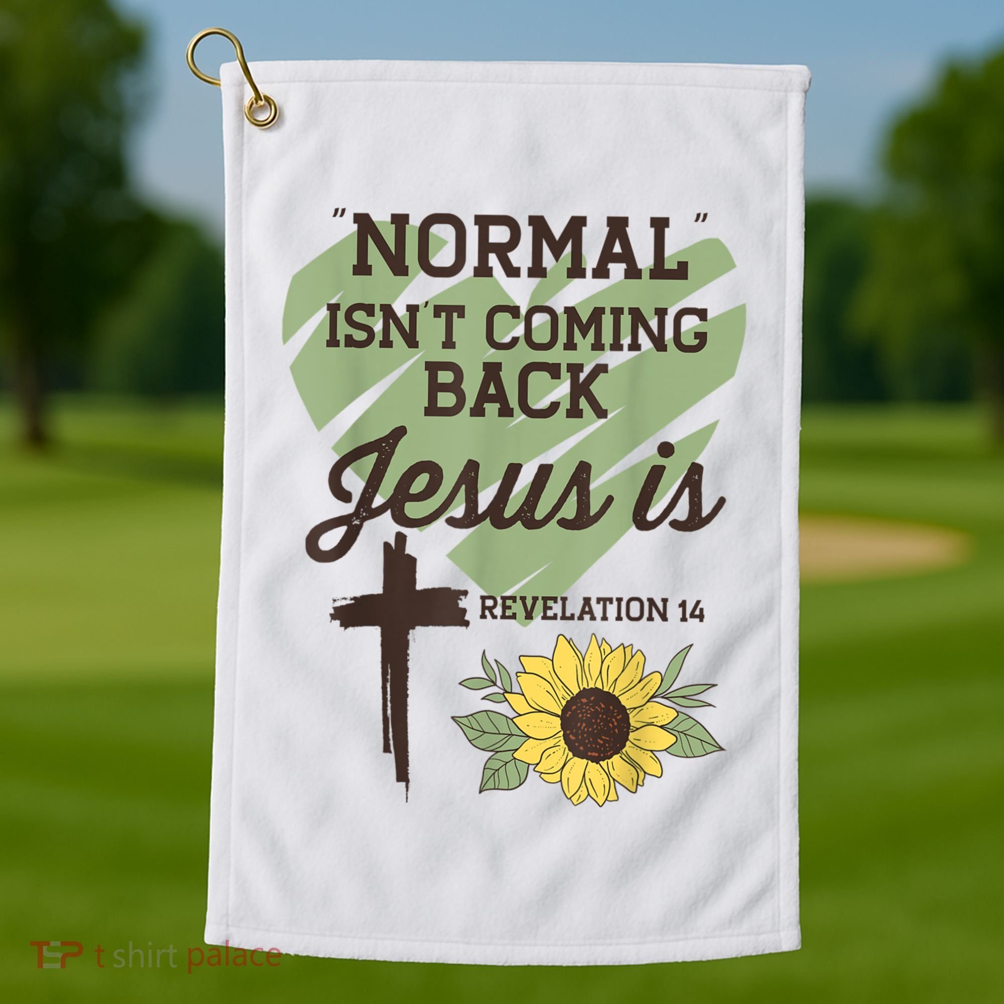 Normal Isnt Coming Back Jesus Is Christian Golf Towel