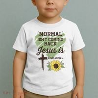 Normal Isnt Coming Back Jesus Is Christian Toddler T-Shirt thumb 2