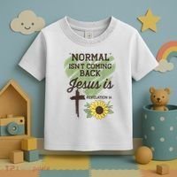 Normal Isnt Coming Back Jesus Is Christian Toddler T-Shirt thumb 3