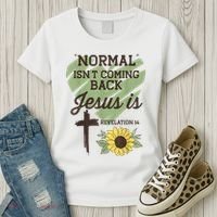 Normal Isnt Coming Back Jesus Is Christian Women's T-Shirt thumb 3