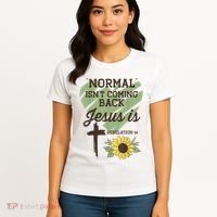 Normal Isnt Coming Back Jesus Is Christian Women's T-Shirt thumb 4
