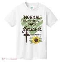 Normal Isnt Coming Back Jesus Is Christian Kids T-Shirt thumb 0