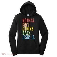Normal Isn't Coming Back Jesus Is Funny Christian Republican Women's Hoodie thumb 0