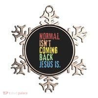 Normal Isn't Coming Back Jesus Is Funny Christian Republican Ornament thumb 0