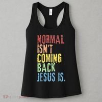Normal Isn't Coming Back Jesus Is Funny Christian Republican Women's Tank Top thumb 3