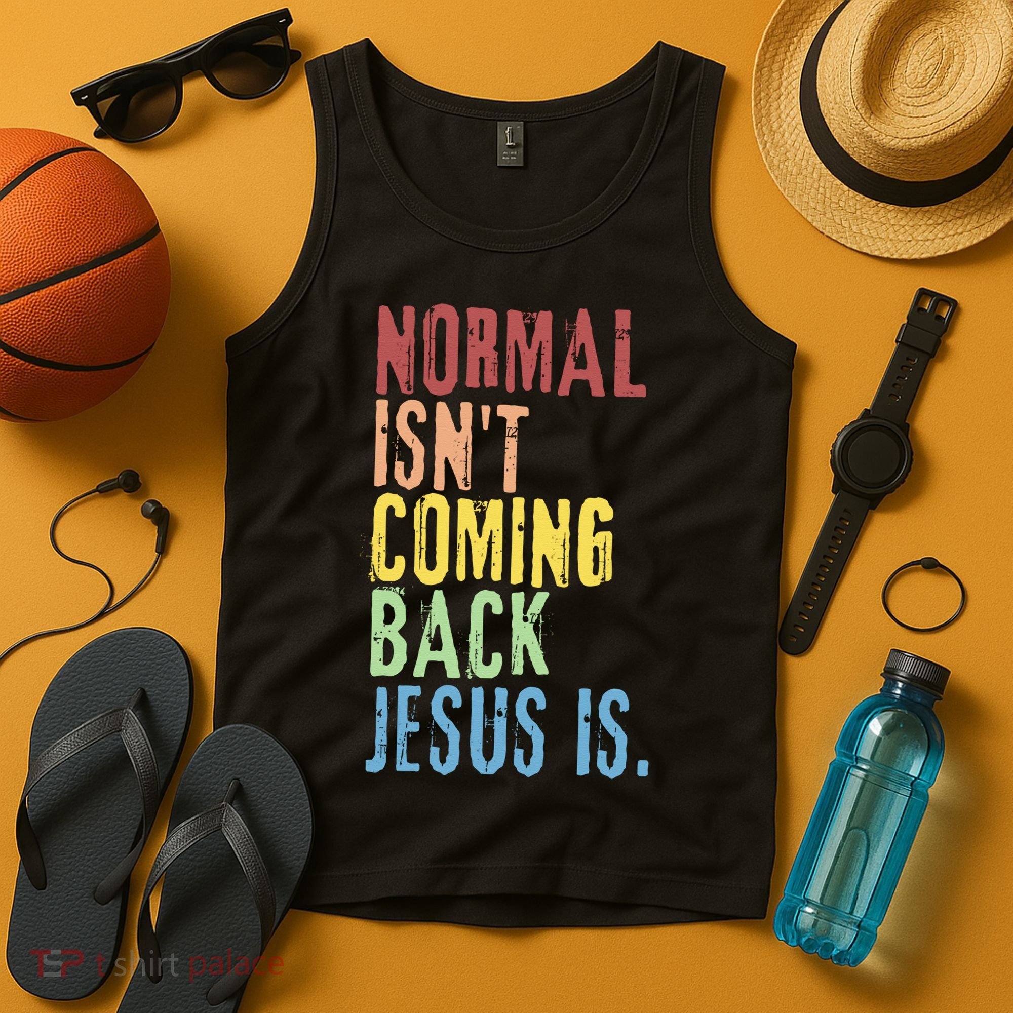 Normal Isn't Coming Back Jesus Is Funny Christian Republican Tank Top