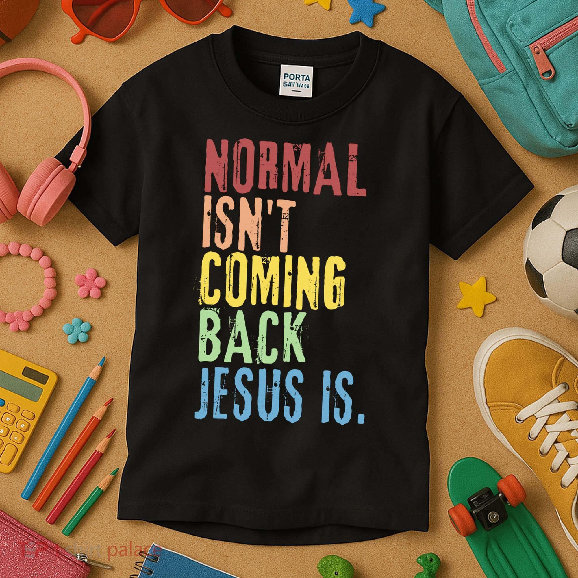 Normal Isn't Coming Back Jesus Is Funny Christian Republican Kids T-Shirt