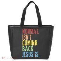 Normal Isn't Coming Back Jesus Is Funny Christian Republican Tote Bag thumb 0