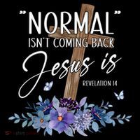 Normal Isnt Coming Back But Jesus Is Revelation 14 Flower Coffee Mug thumb 5