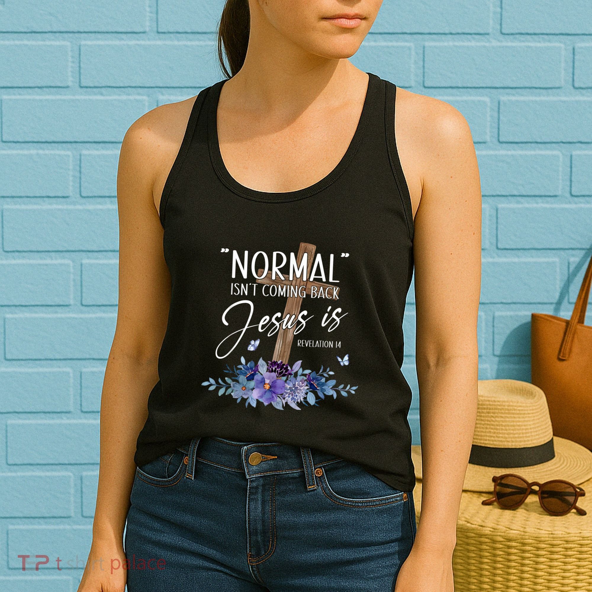 Normal Isnt Coming Back But Jesus Is Revelation 14 Flower Women's Tank Top