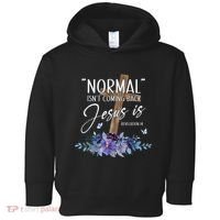 Normal Isnt Coming Back But Jesus Is Revelation 14 Flower Toddler Hoodie thumb 0