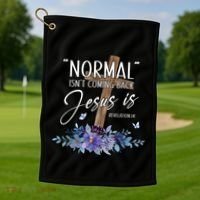 Normal Isnt Coming Back But Jesus Is Revelation 14 Flower Golf Towel thumb 1