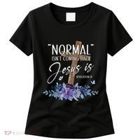 Normal Isnt Coming Back But Jesus Is Revelation 14 Flower Women's T-Shirt thumb 0