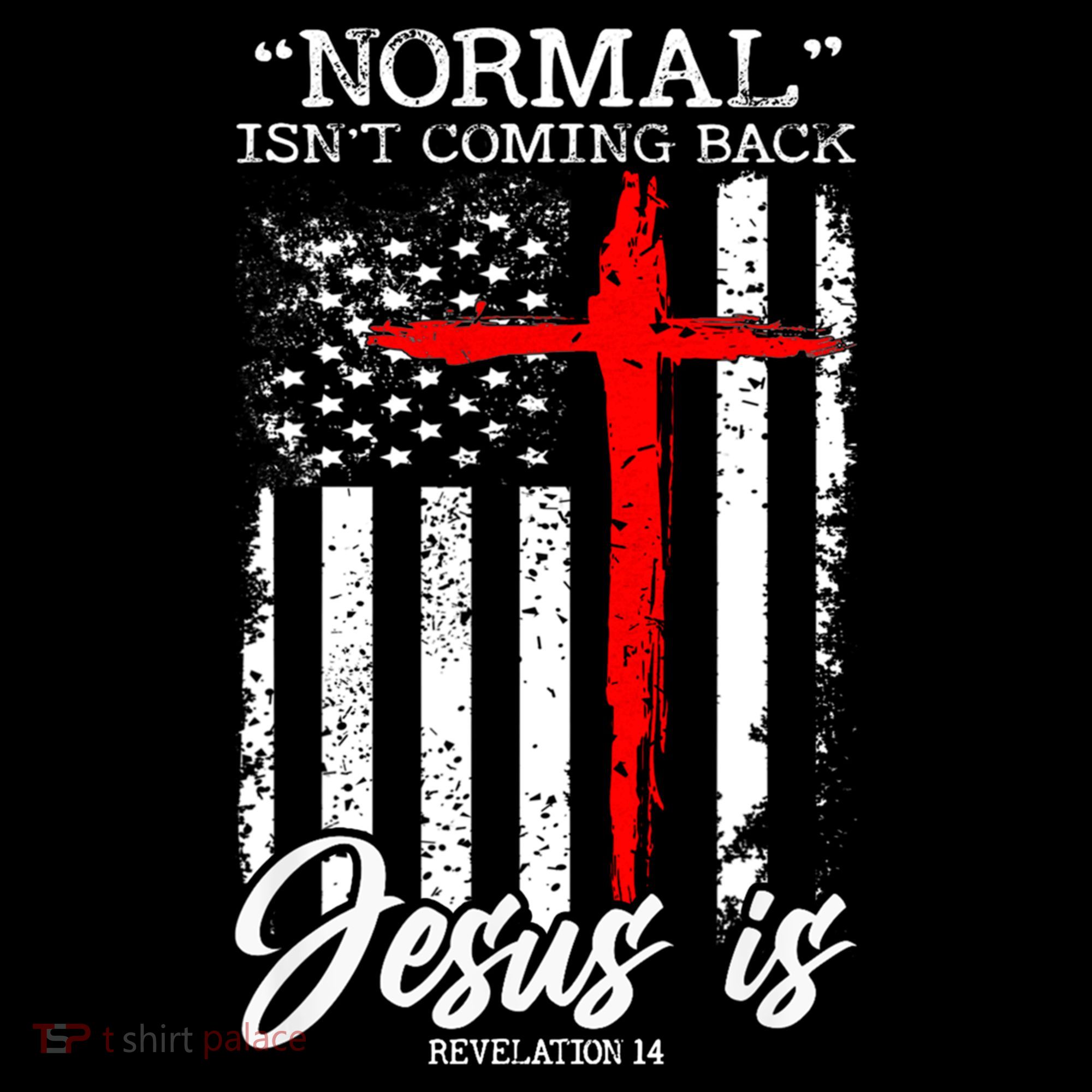 Normal Isn't Coming Back But Jesus Is Revelation 14  Coffee Mug