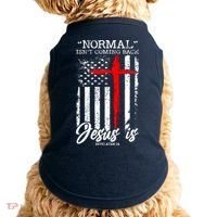 Normal Isn't Coming Back But Jesus Is Revelation 14  Doggie Tank thumb 0