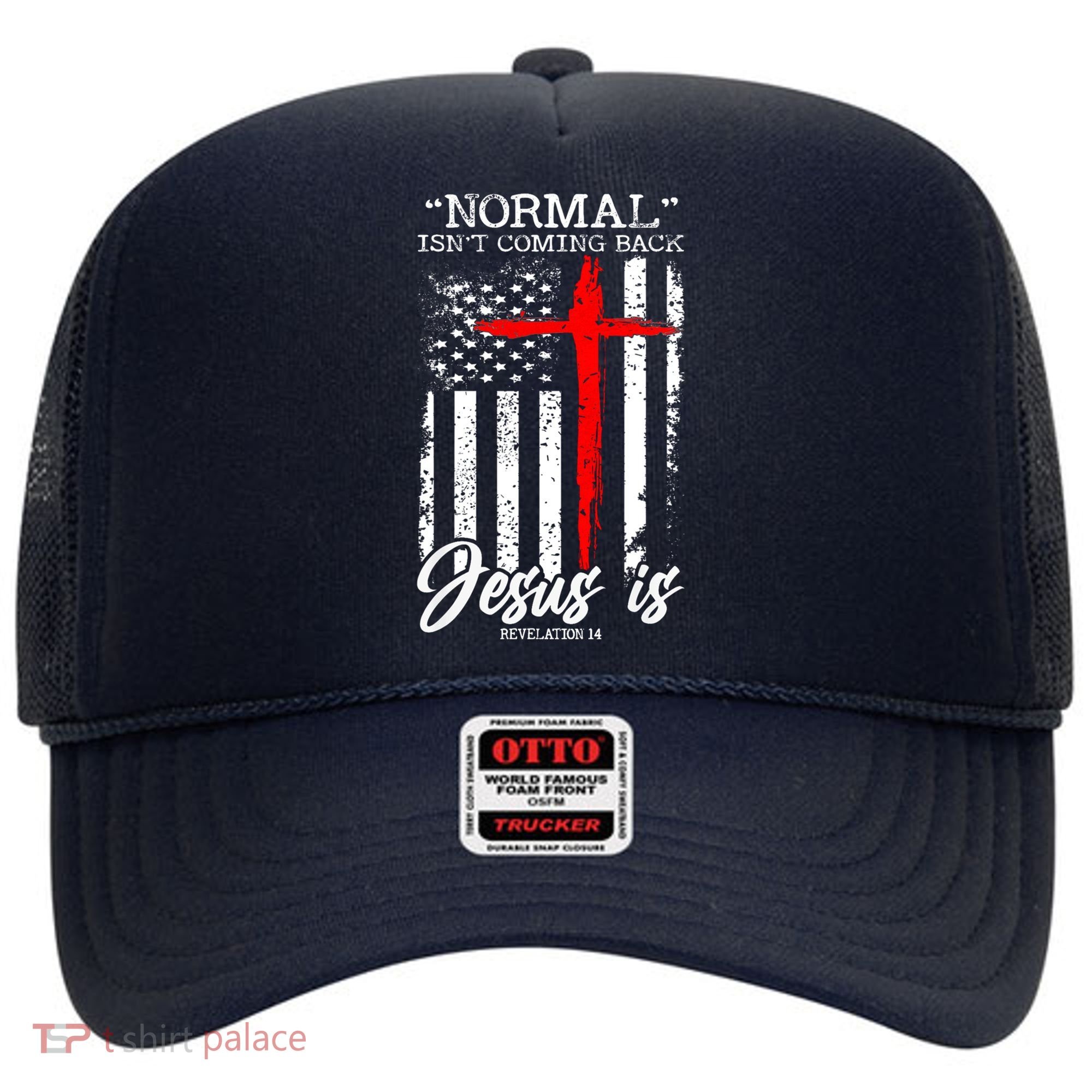 Normal Isn't Coming Back But Jesus Is Revelation 14  Hat