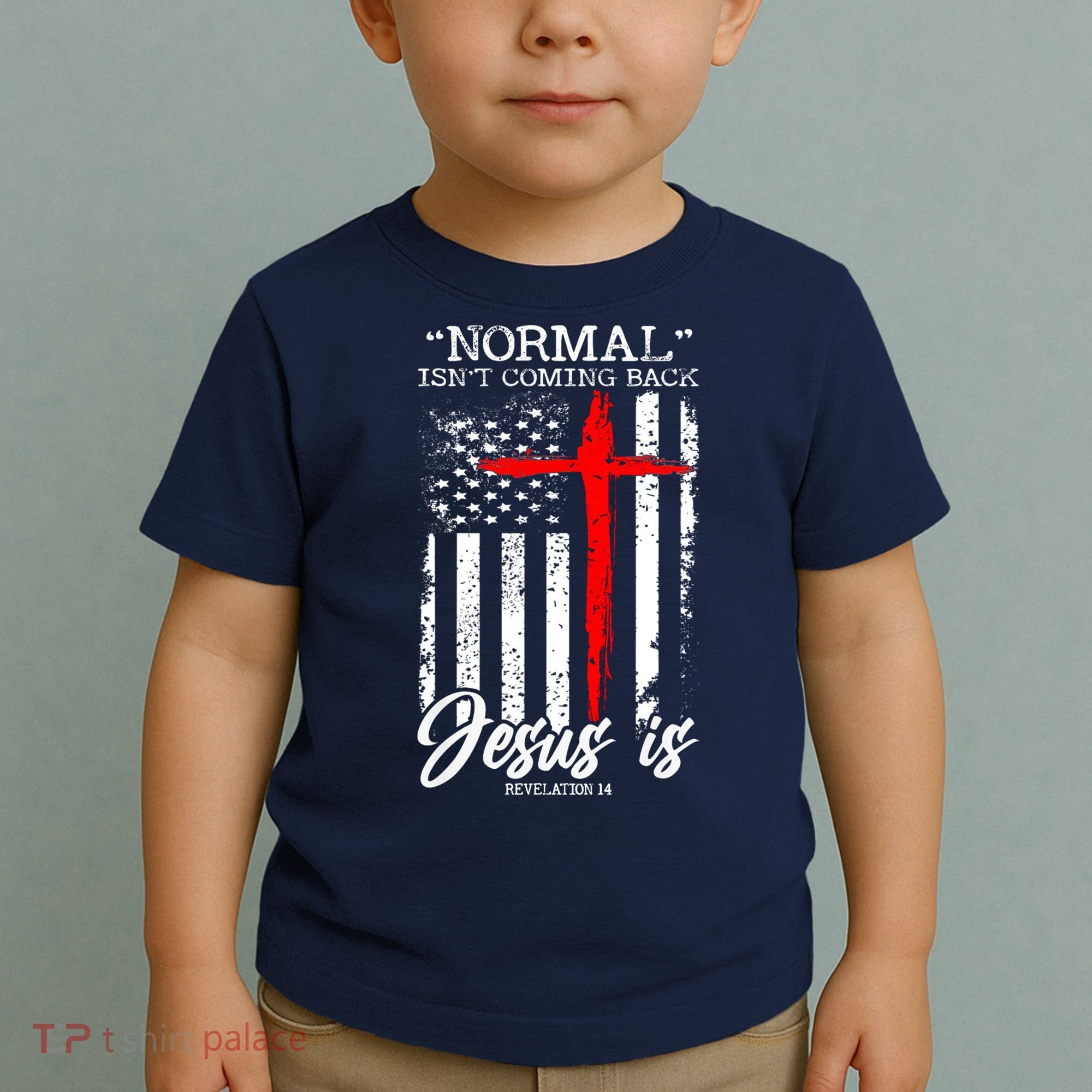 Normal Isn't Coming Back But Jesus Is Revelation 14  Toddler T-Shirt