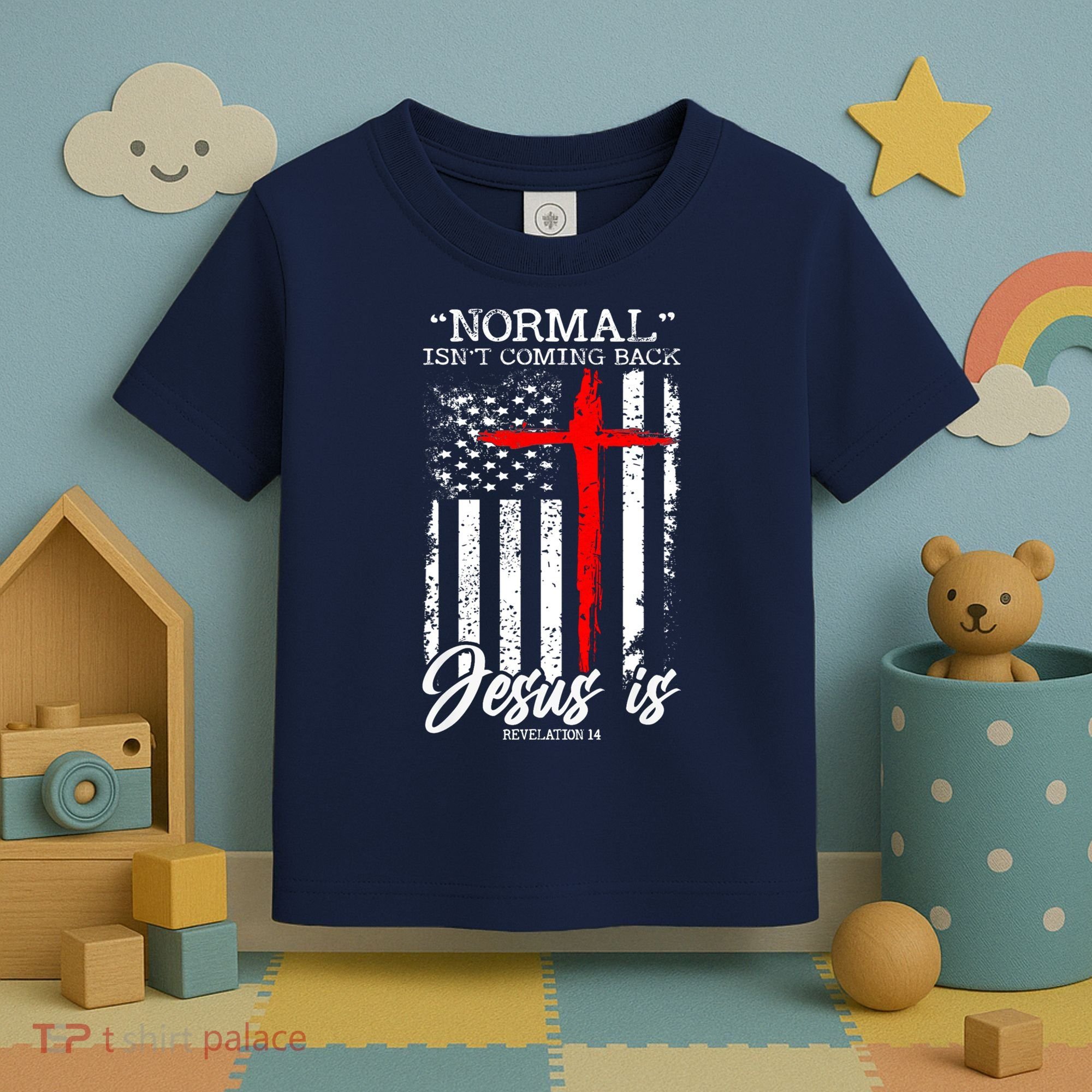 Normal Isn't Coming Back But Jesus Is Revelation 14  Toddler T-Shirt