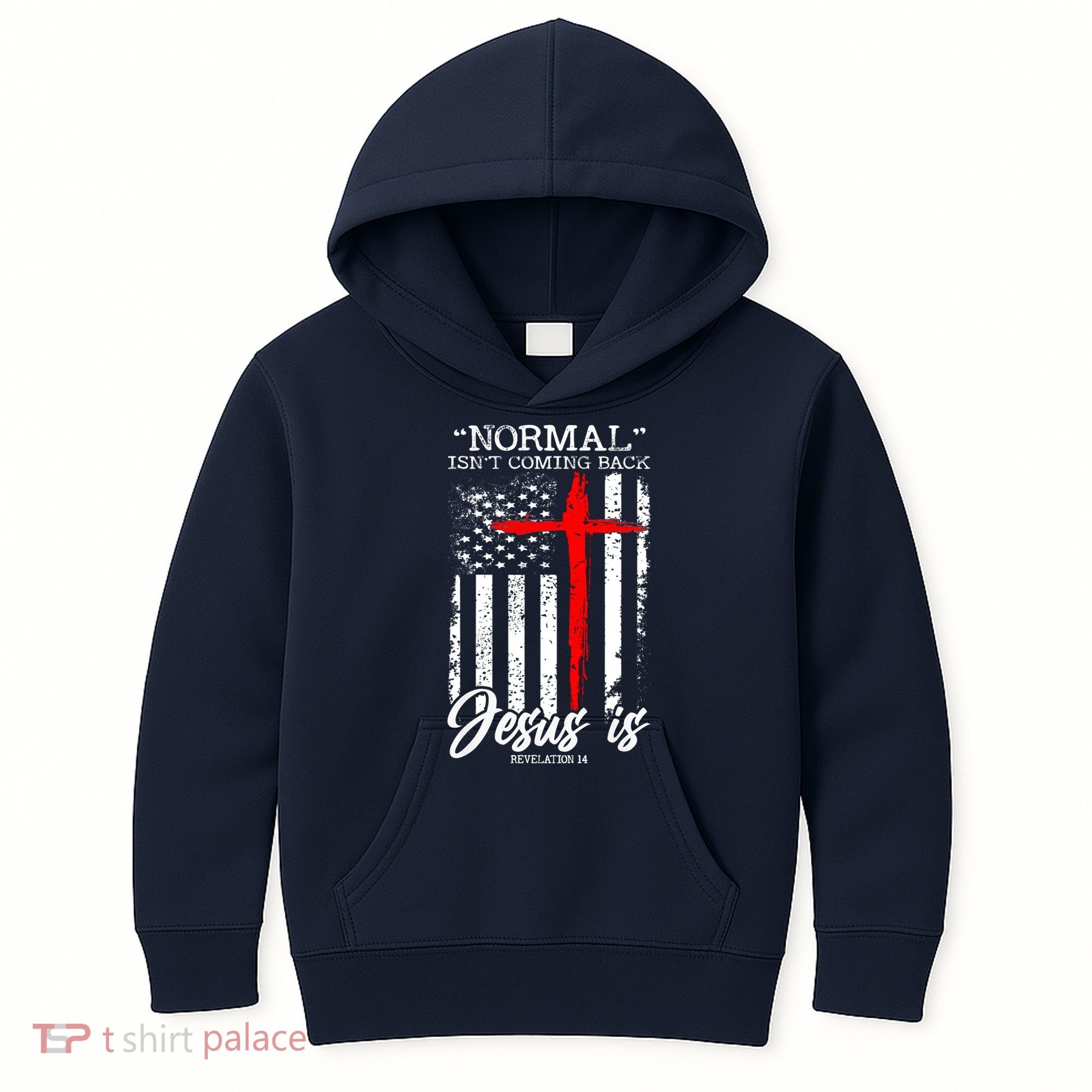 Normal Isn't Coming Back But Jesus Is Revelation 14  Kids Hoodie