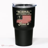 Normal Isnt Coming Back Jesus Is American Flag Tumbler thumb 0