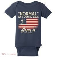 Normal Isnt Coming Back Jesus Is American Flag Baby Bodysuit thumb 0