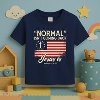 Normal Isnt Coming Back Jesus Is American Flag Toddler T-Shirt thumb 3