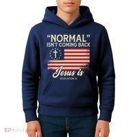 Normal Isnt Coming Back Jesus Is American Flag Kids Hoodie thumb 4