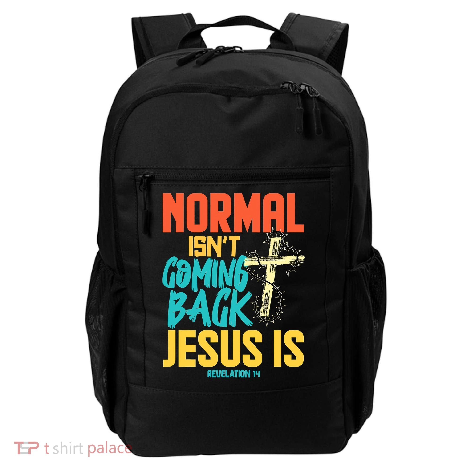 Normal Isnt Coming Back Jesus Funny Backpack