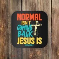 Normal Isnt Coming Back Jesus Funny Coaster thumb 0