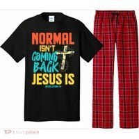 Normal Isnt Coming Back Jesus Funny Pajama Set thumb 0