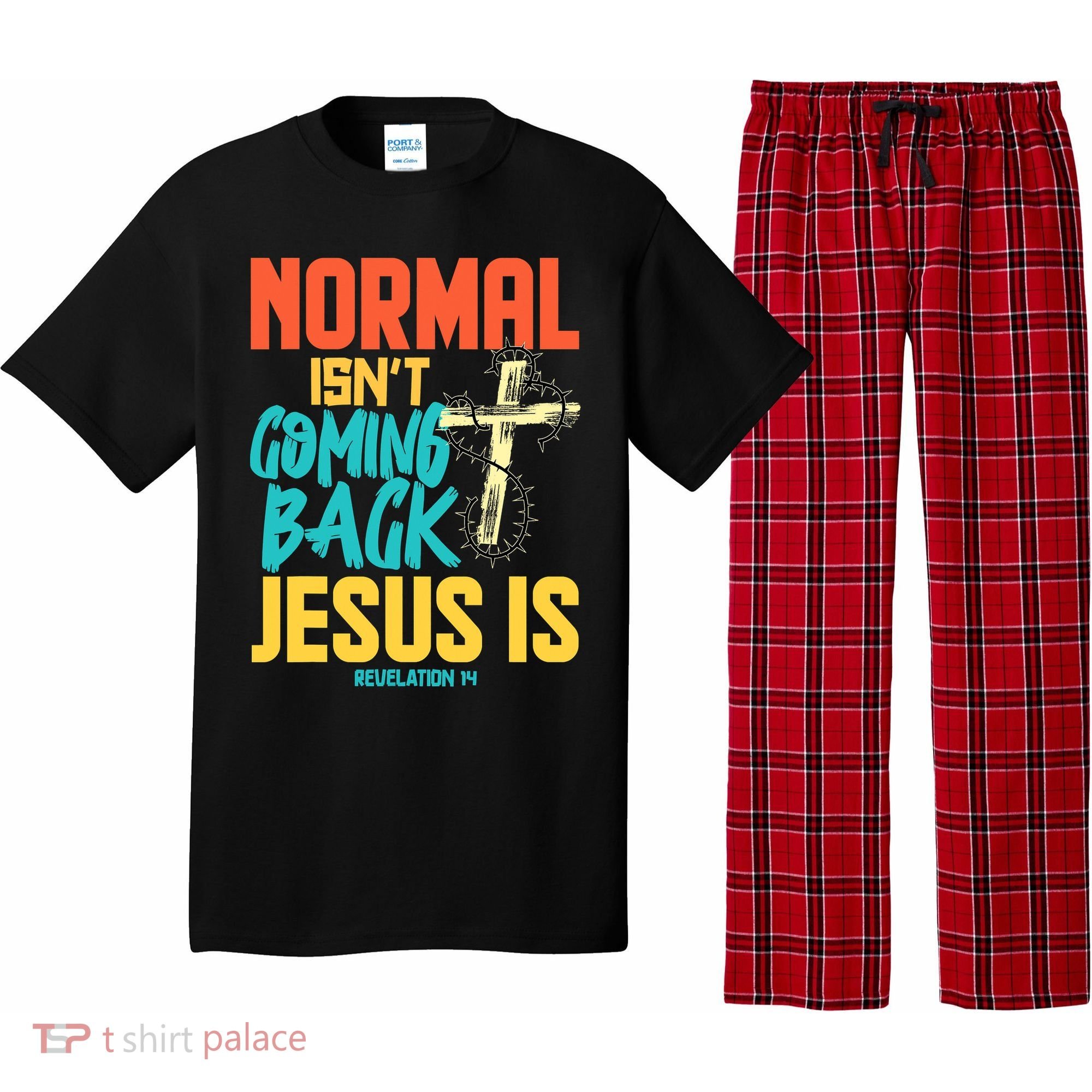 Normal Isnt Coming Back Jesus Funny Pajama Set