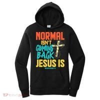 Normal Isnt Coming Back Jesus Funny Women's Hoodie thumb 0