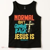 Normal Isnt Coming Back Jesus Funny Tank Top thumb 2