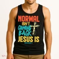 Normal Isnt Coming Back Jesus Funny Tank Top thumb 3